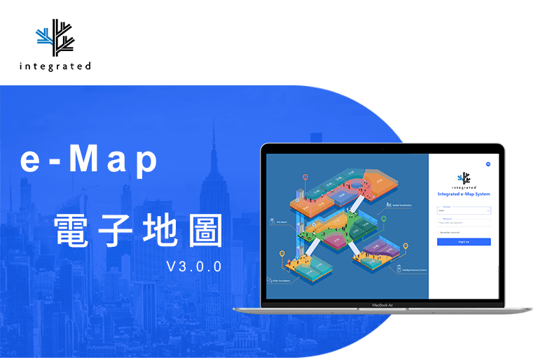 Integrated 的 e-Map 電子地圖系統,讓您的安全管理一目了然
